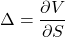 \Delta = \dfrac {\partial V}{\partial S}