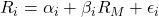 R_i = \alpha _i + \beta _iR_M + \epsilon _i