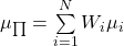 \mu _{\prod} = \sum\limits_{i = 1}^{N}W_i\mu _i
