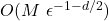 O(M\ \epsilon ^{-1-d/2})