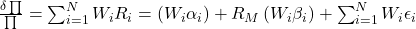 \frac{\delta \prod }{\prod} =\sum_{i = 1}^{N}W_iR_i = \left ( W_i\alpha _i \right ) + R_M\left ( W_i\beta _i \right ) + \sum_{i = 1}^{N}W_i\epsilon_i