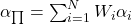 \alpha _{\prod} = \sum _{i = 1}^{N}W_i\alpha _i