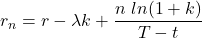 r_n = r - \lambda k + \dfrac {n\ ln(1+k)}{T-t}